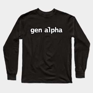 Gen Alpha Minimal Typography Long Sleeve T-Shirt